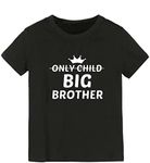 Boys Girls Only Child to Big Brothe