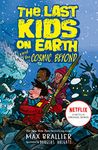 The Last Kids on Earth and the Cosmic Beyond (The Last Kids on Earth)