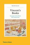 Vincent's Books: Van Gogh and the Writers Who Inspired Him