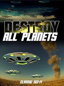 Destroy All Planets: Classic Sci-Fi