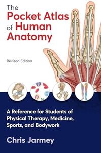 The Pocket Atlas of Human Anatomy, Revised Edition: A Reference for Students of Physical Therapy, Medicine, Sports, and Bodywork