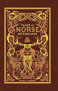 Tales of Norse Mythology (Barnes & Noble Collectible Classics: Omnibus Edition)