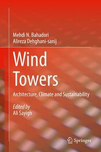 Wind Towers: Architecture, Climate and Sustainability (English Edition)