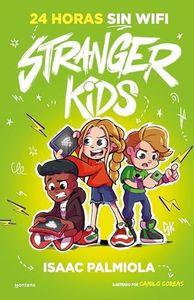 Stranger Kids 2 - 24 horas sin wifi (Jóvenes lectores)