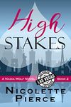 High Stakes: A hilarious and spicy mystery adventure (Nadia Wolf Book 2)