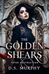 The Golden Shears (Fated Destruction Book 2)