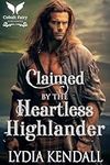 Claimed by the Heartless Highlander