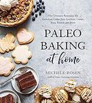 Paleo Baking at Home: The Ultimate 