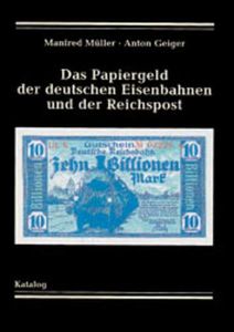 Das Papiergeld der deutschen Eisenbahnen und der Reichspost