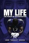 MY LIFE: The Power of Determination