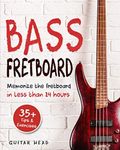 Bass Fretboard: Memorize The Fretbo