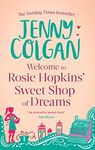 Welcome To Rosie Hopkins' Sweetshop Of Dreams: From the bestselling author of feel-good romance