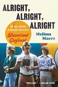 Alright, Alright, Alright: An Oral History of Richard Linklater's Dazed and Confused