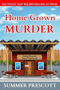 Home Grown Murder (Hawg Heaven Cozy Mysteries Book 6)
