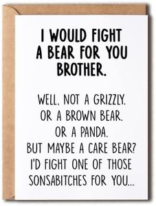 I Would Fight A Bear For You Brother Card - Graduation Gifts For Brother From Sister Sibling Mom Dad Friend Funny Gifts For Brother - Brother Card