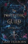 The Protector Guild: Books 1-3