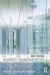 Blurred Transparencies in Contempor