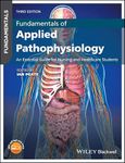 Fundamentals of Applied Pathophysiology: An Essential Guide for Nursing and Healthcare Students