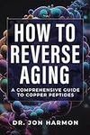 How To Reverse Aging: A Comprehensi