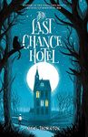 The Last Chance Hotel (Seth Seppi Mysteries book 1): Harry Potter meets Robin Stevens in this thrilling magical murder mystery series!