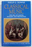 Classical Music: The Era of Haydn, Mozart, and Beethoven