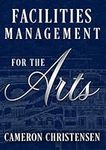 Facilities Management for the Arts