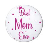 HiPPITY HOP The party collective Best Mom Ever printed Button Badges For Mom Birthday, Mother's Day Decoration