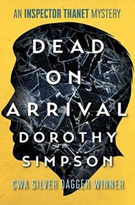 Dead on Arrival (The Inspector Thanet Mysteries)