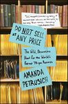 Do Not Sell At Any Price: The Wild, Obsessive Hunt for the World's Rarest 78rpm Records