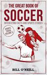 The Great Book of Soccer: Interesting Facts and Sports Stories: 5