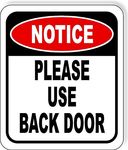 Notice Please Use Back Door Aluminum Composite Outdoor Sign 8.5" x10"