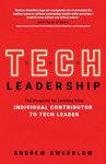 Tech Leadership: The Blueprint for Evolving from Individual Contributor to Tech Leader