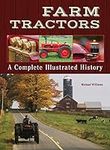 Farm Tractors: A Complete Illustrat