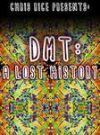 DMT: A Lost History