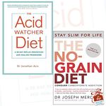 Acid Watcher Diet and The No-Grain Diet 2 Books Bundle Collection With Gift Journal - A 28-Day Reflux Prevention and Healing Programme