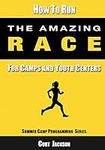 How to Run The Amazing Race: For Ca