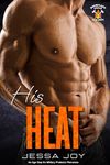 His Heat: An Age Gap Ex Military Protector Romance (Snowflake Falls Fire Department Book 2)