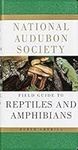 National Audubon Society Field Guide to North American Reptiles and Amphibians (Chanticleer Press Editions)