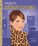 Barbra Streisand: A Little Golden Book Biography (Little Golden Book Biographies)