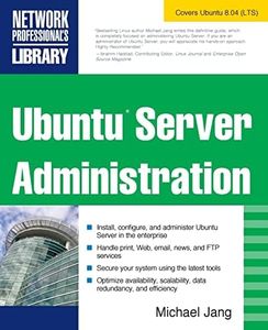 Ubuntu Server Administration (Network Professional's Library)