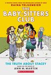 The Truth About Stacey: A Graphic Novel (The Baby-Sitters Club #2) Volume 2