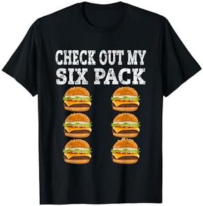 Check Out My Six Pack burger Shirt - Funny burger Shirts T-Shirt