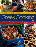 Complete Book of Greek Cooking: Explore This Classic Mediterranean Cuisine, with Over 160 Step-By-Step Recipes and Over 700 Stunning Photographs