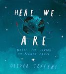 Here We Are: The phenomenal international bestseller from Oliver Jeffers