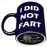 Engraved Ceramic Men Mug - I Didn't Fart, My Ass Butt Plant Blew You A Kiss - Funny Farter Gag Gift Coffee Cup