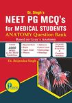 NEET PG MCQS FOR MEDICAL STUDENTS ANATOMY QUESTION BANK BASED ON GRAYS ANATOMY (PB 2017) [Paperback] SINGH B