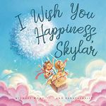 I Wish You Happiness, Skylar (The Unconditional Love for Skylar Series)