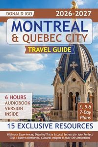 Montreal & Quebec City Travel Guide: Ultimate Experiences, Detailed Tricks & Local Secrets for Your Perfect Trip | Expert Itineraries, Cultural Insights & Must-See Attractions