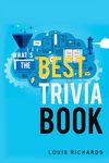 What's the Best Trivia Book? 1400 Exciting Trivia Questions and Fun Facts for Adults