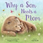 Why a Son Needs a Mom: Celebrate Your Special Mother Son Bond this Christmas with this Heartwarming Picture Book! (Always in My Heart)